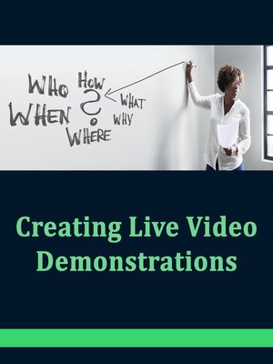 cover image of Creating Live Video Demonstrations